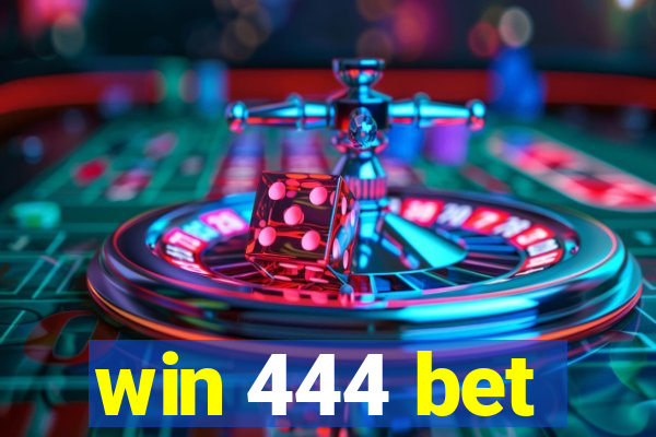 win 444 bet